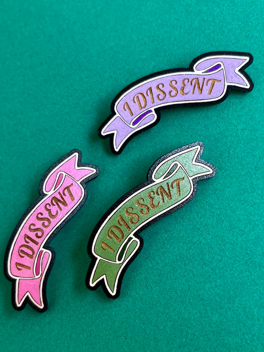 I DISSENT Banner Pin